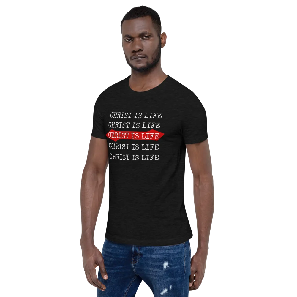 Christ is Life Mens/Unisex Tees
