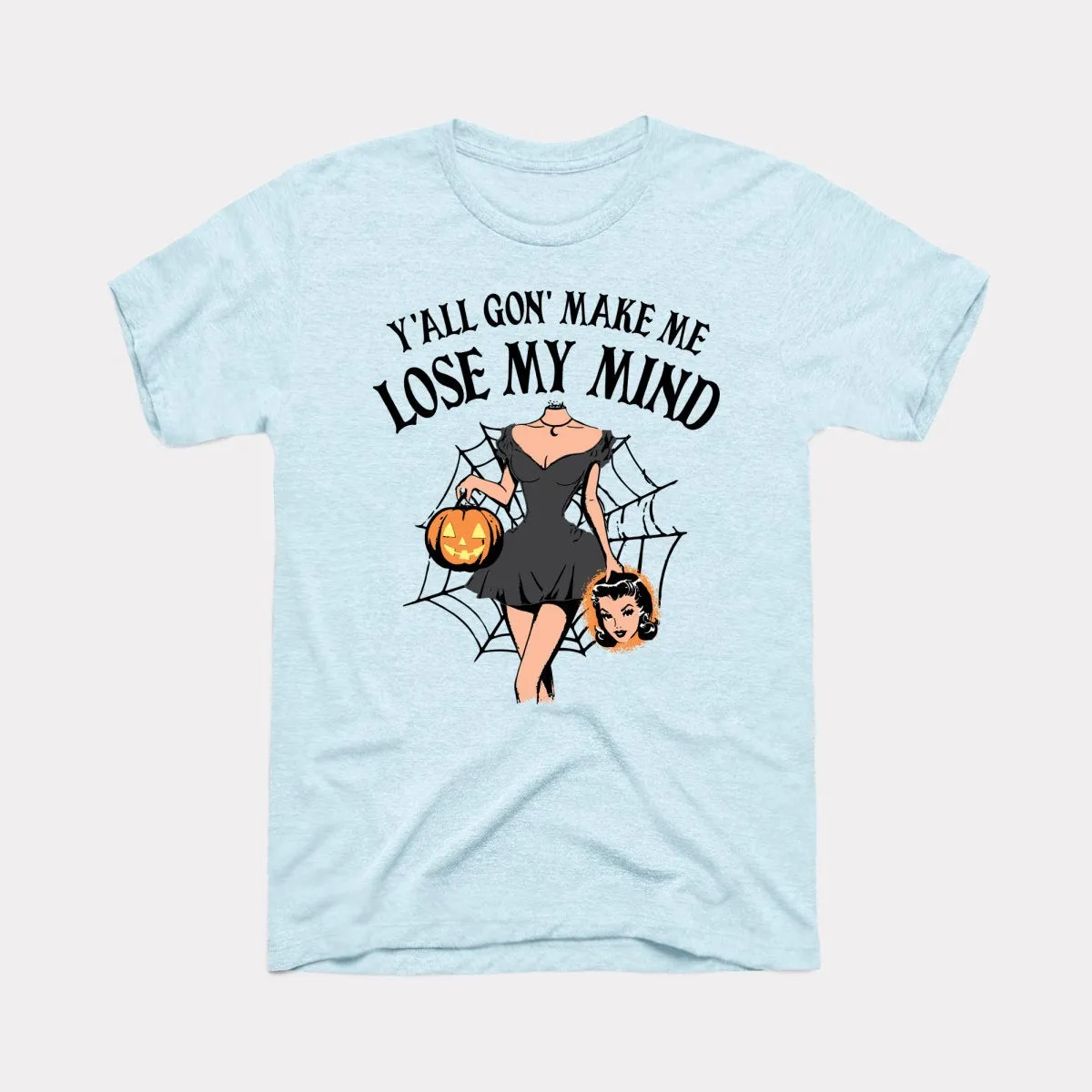 Lose My Mind Adult Unisex Tee