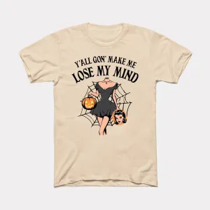 Lose My Mind Adult Unisex Tee