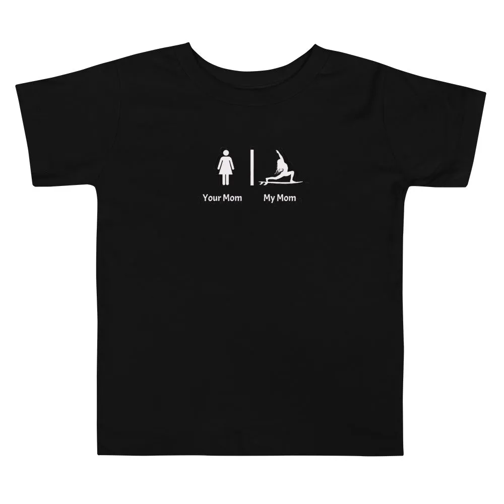 My mom your mom funny yoga shirt
