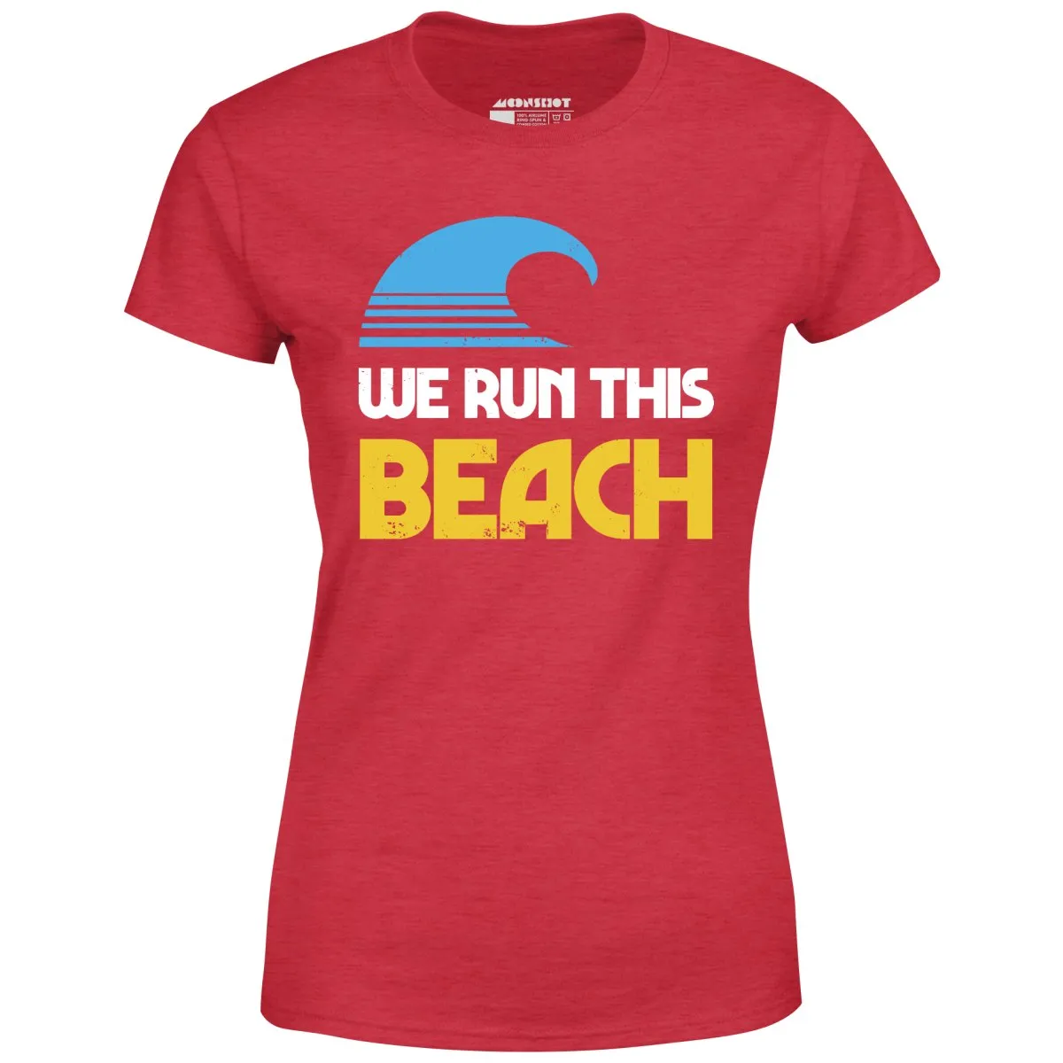 We Run This Beach - Women's T-Shirt